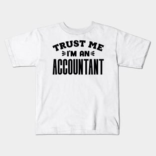 Trust Me, I'm an Accountant Kids T-Shirt